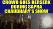 Haryanavi dancer Sapna Choudhary's show disrupted after crowd goes berserk, Watch | Oneindia News