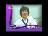 【TVPP】Jeong Jun Ha - 2007 Festival! My Way, 정준하 - 2007 가요제! My Way @ Infinite Challenge