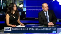 i24NEWS DESK | Tillerson skippping Israel on massive Mideast tour | Monday, February12th 2018