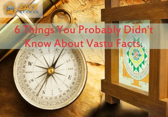 6 Things You Probably Didn't Know About Vastu Facts - Easy Nirma