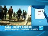 Gaza-Egypt: Border guard killed in Rafah clashes