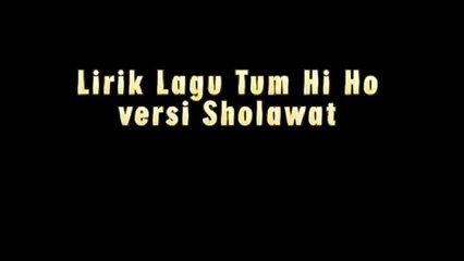 ViceCore Sounds  -  Sholawat versi Tum Hi Ho ( Ya Rosullah )Lirics