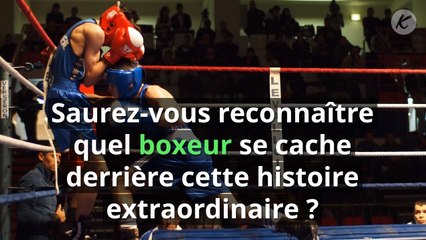 Saurez-vous reconnaître quel boxeur se cache derrière cette histoire extraordinaire ?