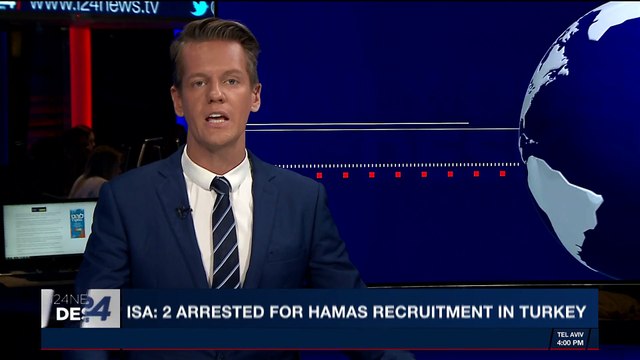 i24NEWS DESK | ISA: 2 arrested for Hamas recruitment in Turkey | Monday, February12th 2018