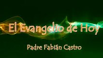 EVANGELIO DEL DÍA 12/02/2018 - PADRE FABIÁN CASTRO