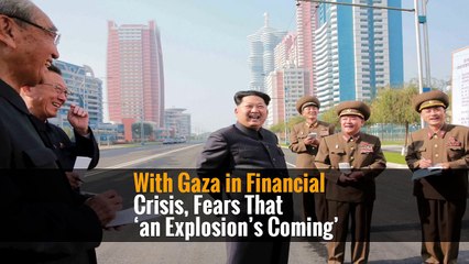 With Gaza in Financial Crisis, Fears That ‘an Explosion’s Coming’