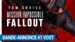 Mission:Impossible Fallout - Bande-annonce #1 VOST  [au cinéma le 1er Août 2018]