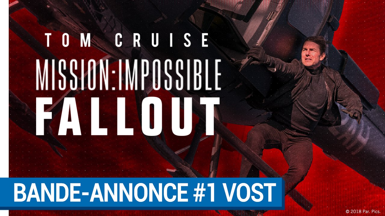 Mission:Impossible Fallout - Bande-annonce #1 VOST  [au cinéma le 1er Août 2018]