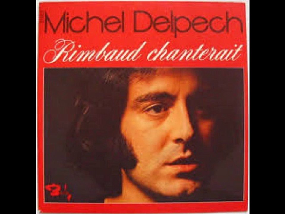 rimbaud chanterait- michel delpech
