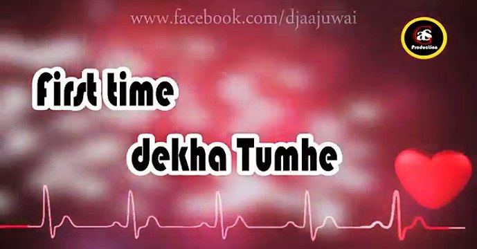 Whats app status hindi lyrics video song 2017 - first time dekha tumhe- a