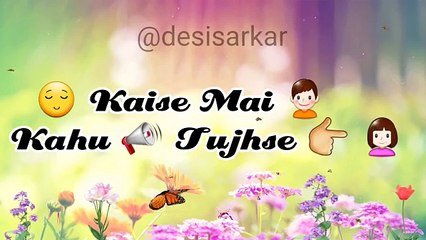 Sad and Romantic Song Kaise Mai Kahu Tujhse......