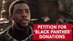 'Black Panther' petition calls on Disney to donate 25% of profits to Black communities