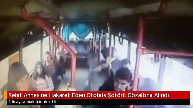 Şehit Annesine Hakaret Eden Otobüs Şoförü Gözaltına Alındı