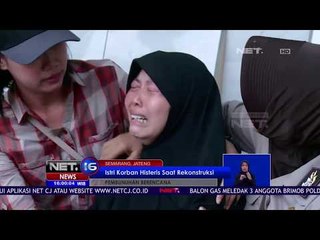 Istri Korban Histeris Saat Rekonstruksi - NET 16