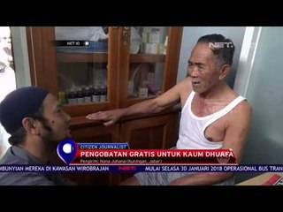 Pengobatan Gratis Untuk Kaum Dhuafa - NET 10