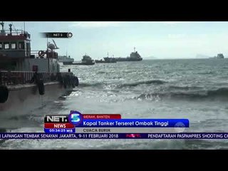 Kapal Tanker Terseret Ombak Tinggi - NET 5