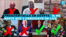 Présidentielle en Égypte : il ne reste que deux candidats en lice