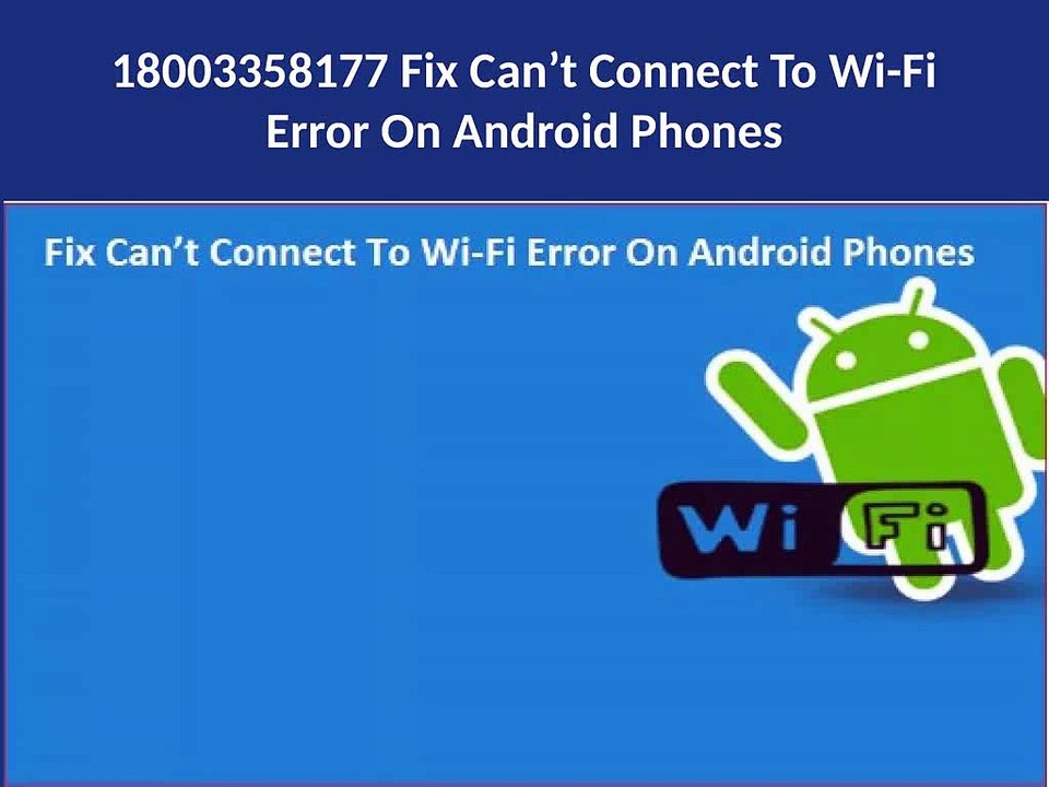 18003358177 Fix Can’t Connect To Wi-Fi Error On Android Phones