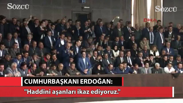 Cumhurbaşkanı Erdoğan Haddini aşanları ikaz ediyoruz.