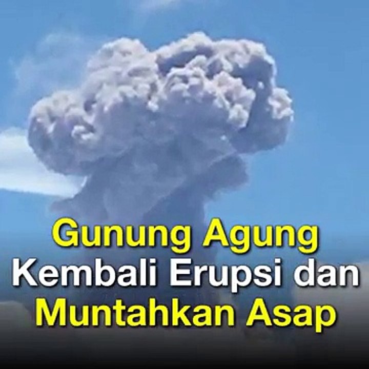 BNPB__Gunung_Agung_Kembali_Erupsi__Status_Tetap_Siaga