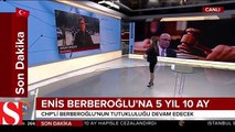 CHP�li Berberoğlu�nun cezası belli oldu