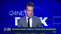 i24NEWS DESK | Erdogan warns Greece, Cyprus over gas search | Tuesday, February 13th 2018