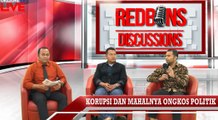 Redbons Discussion: Korupsi dan Mahalnya Ongkos Politik #4