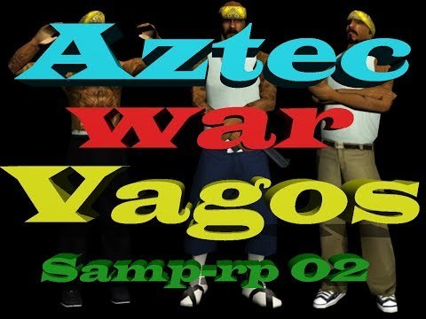 SAMP-RP 02 \\ Aztec - Vagos | Terra