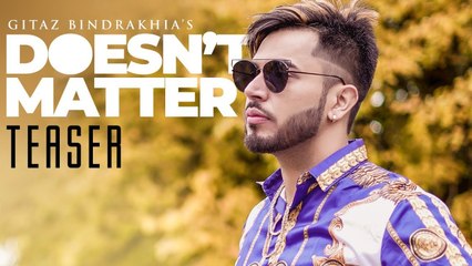 Gitaz Bindrakhia: Doesn't Matter Teaser | Releasing on 16 February 2018