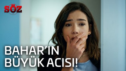 Söz | 33.Bölüm  - Bahar'ın Büyük Acısı!