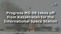 Russian Progress MS-08 cargo ship launches from Kazakhstan for International Space Station