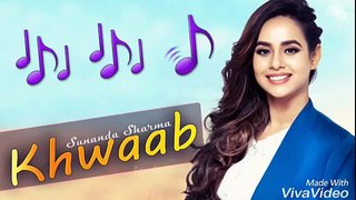 Khwaab latest punjabi song 2017 sunanda sharma
