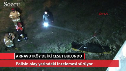 Arnavutköy'de iki ceset bulundu