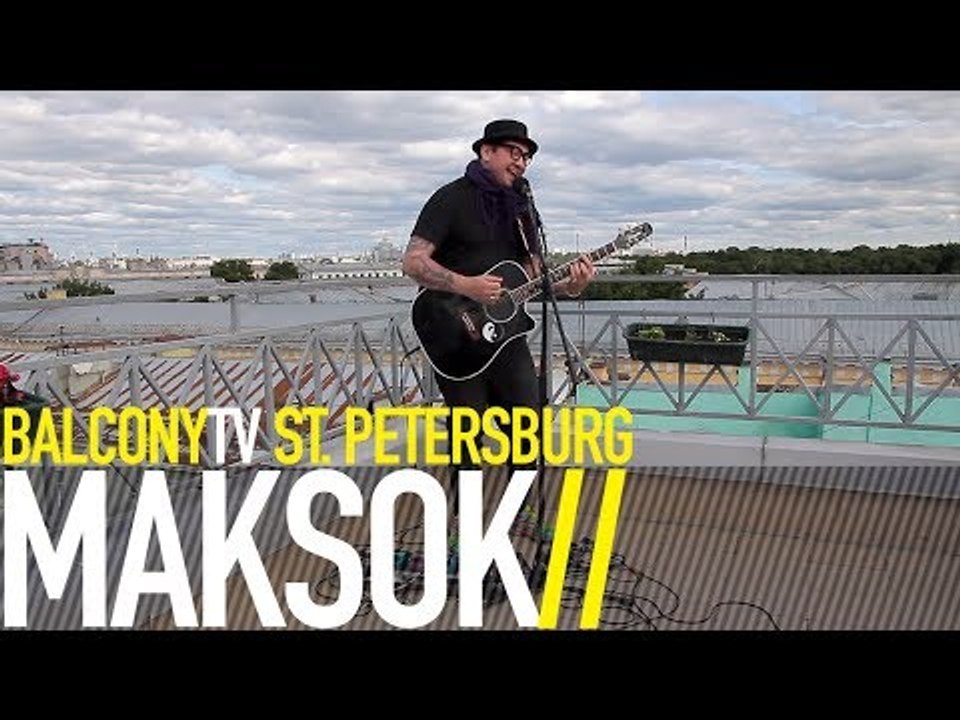 MAKSOK - ABOUT LOVE (BalconyTV)