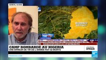 Nigeria : un camp de déplacés visé par erreur par l'armée, 52 morts