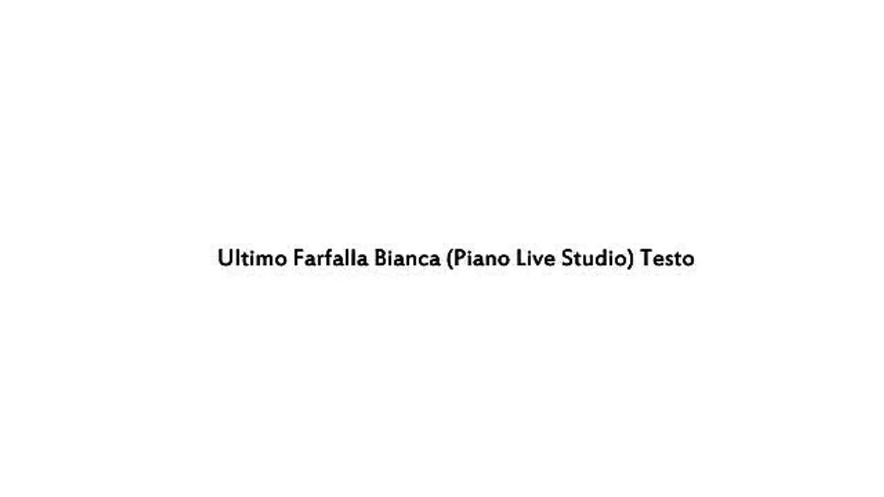Ultimo - Farfalla Bianca Piano Live Studio (Testo)