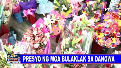 BANTAY-PRESYO: Presyo ng mga bulaklak sa Dangwa