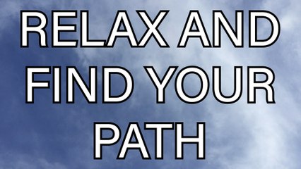 Abraham Hicks - Relax and you will find your path #7