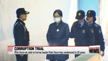 Choi Soon-sil, aide to former leader Park, sentenced to 20 years