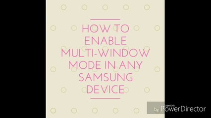 How to enable multi-window mode in any Samsung device_HD