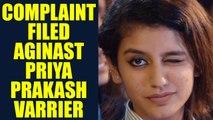 Priya Prakash Varrier in trouble, complaint filed for hurting religious sentiments | Oneindia News