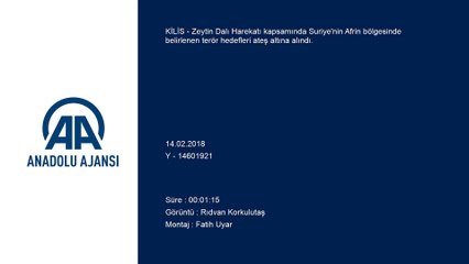 Zeytin Dalı Harekatı - Terör örgütü PYD/PKK hedefleri vuruluyor - KİLİS