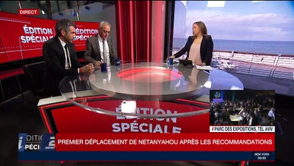 Edition spéciale | Premier déplacement de Benyamin Netanyahou après les recommandations | Partie 1
