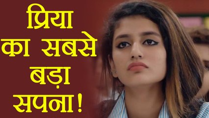 Priya Prakash Varrier reveals her BIGGEST DREAM ! | FilmiBeat