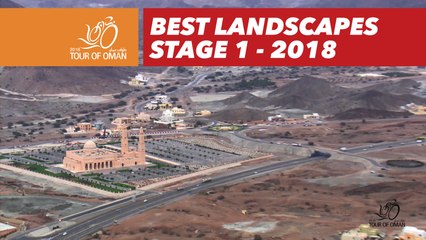 Best landscapes - Stage 1 - Tour of Oman 2018