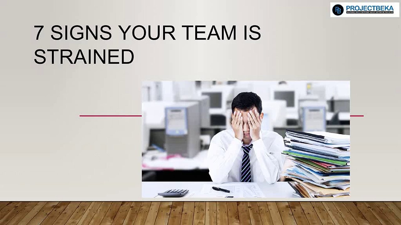 7 Signs Your Team Is Strained