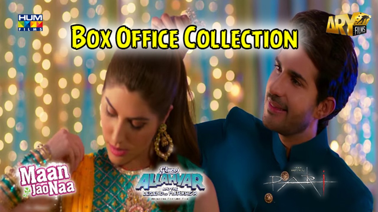 Opening Day Box Office Collection of Maan Jao Na, Pari and Allahyar 2018 | Ballay Ballay