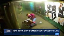 i24NEWS DESK | New York city bomber sentenced to life |  Wednesday, February 14th 2018