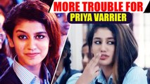 Priya Prakash Varrier in trouble, fringe outfit threatens agitation against song | Oneindia News