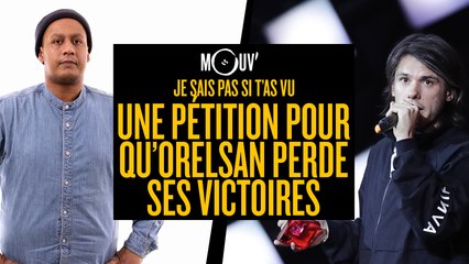 Je sais pas si t'as vu...Une pétition contre Orelsan ! #JSPSTV